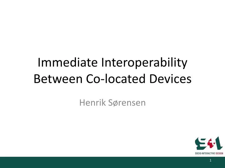 immediate interoperability between co located devices