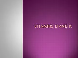 vitamins d and k