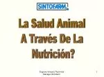 La Salud Animal A Través D e L a Nutrición? - slide 1