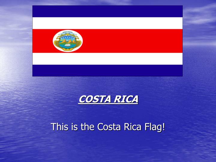 costa rica this is the costa rica flag