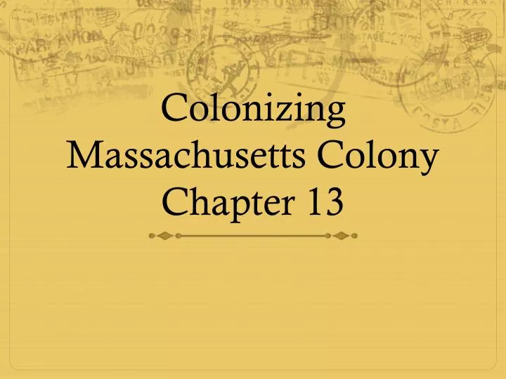 colonizing massachusetts colony chapter 13