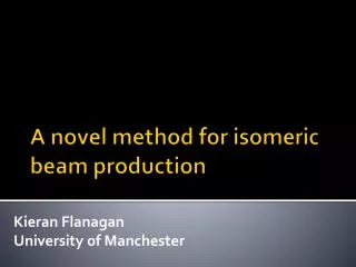 A novel method for isomeric beam production
