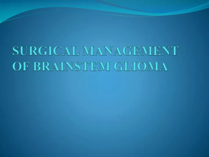 surgical management of brainstem glioma