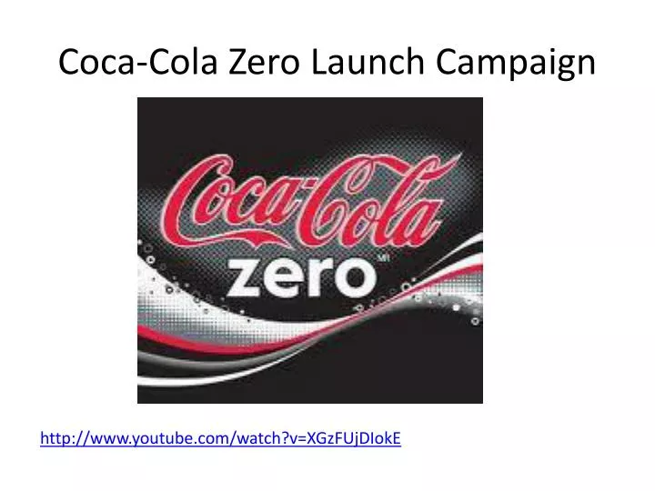 coca cola zero launch campaign