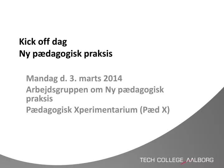 kick off dag ny p dagogisk praksis