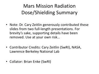Mars Mission Radiation Dose/Shielding Summary