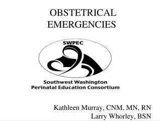 OBSTETRICAL EMERGENCIES