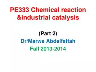 PE333 Chemical reaction &amp;industrial catalysis