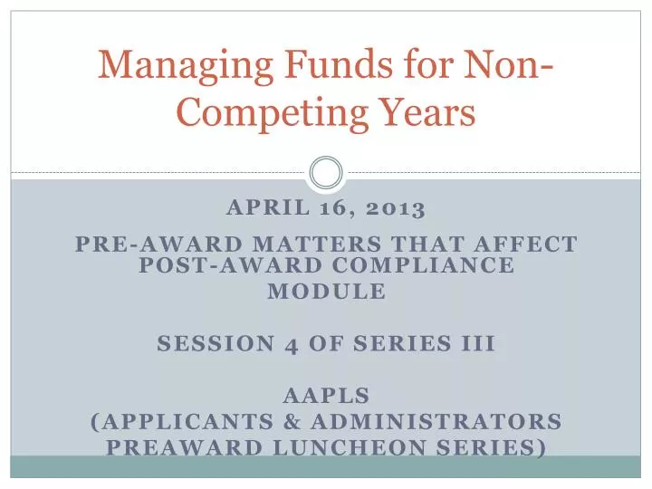 managing funds for non competing years
