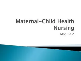 Maternal-Child Health Nursing