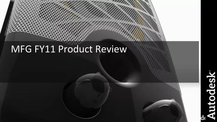 mfg fy11 product review