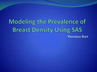 Modeling the Prevalence of Breast Density Using SAS