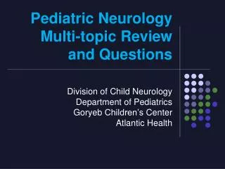 Pediatric Neurology Multi-topic Review and Questions