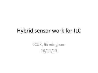 Hybrid sensor work for ILC