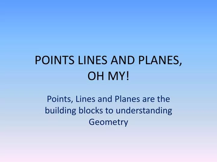 points lines and planes oh my