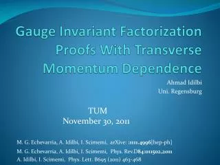 Gauge Invariant Factorization Proofs With Transverse Momentum Dependence
