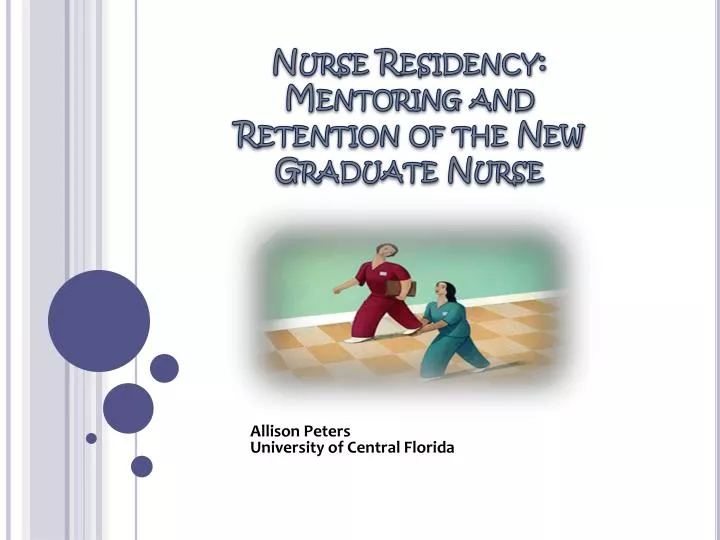 nurse residency mentoring and retention of the new graduate nurse