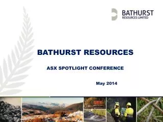 Bathurst Resources ASX SPOTLIGHT CONFERENCE