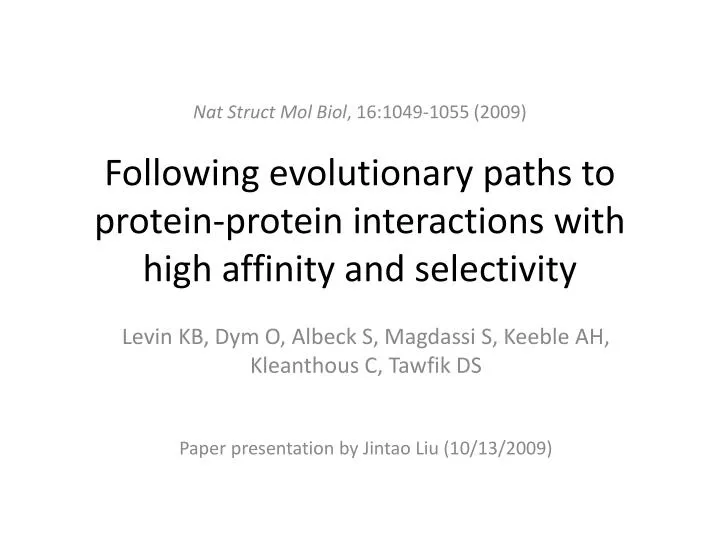 following evolutionary paths to protein protein interactions with high affinity and selectivity