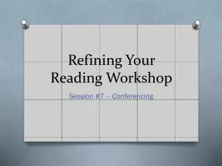 Refining Your Reading Workshop