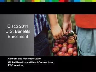 Cisco 2011 U.S. Benefits Enrollment