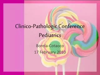 Clinico -Pathologic Conference Pediatrics