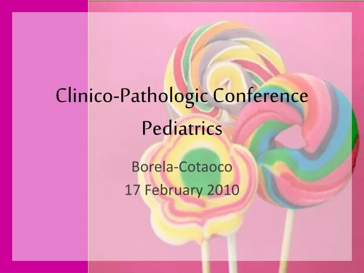 clinico pathologic conference pediatrics