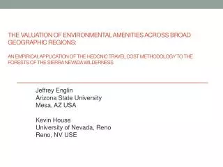 Jeffrey Englin Arizona State University Mesa, AZ USA Kevin House University of Nevada, Reno