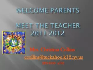 Welcome Parents Meet The Teacher 2011-2012