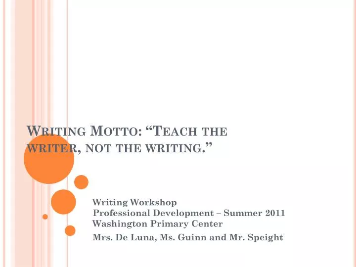 writing motto teach the writer not the writing