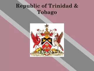 Republic of Trinidad &amp; Tobago