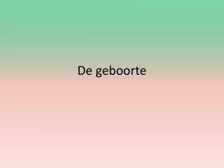 de geboorte