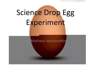 Science Drop Egg Experiment