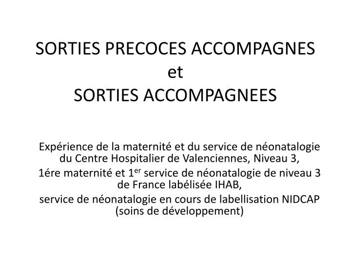 sorties precoces accompagnes et sorties accompagnees