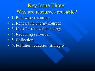 Key Issue Three: Why are resources reusable?
