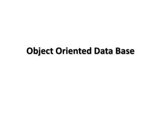 Object Oriented Data Base