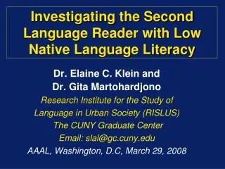 Investigating the Second Language Reader with Low Native Language Literacy