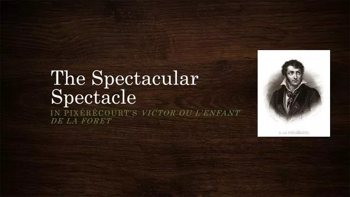 the spectacular spectacle
