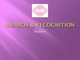 Awards &amp; Recognition