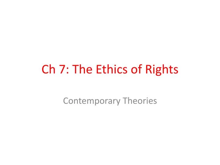 ch 7 the ethics of rights