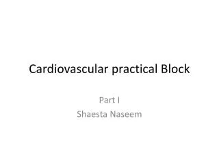 Cardiovascular practical Block