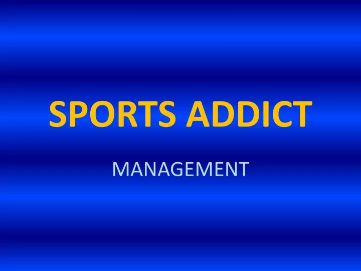 sports addict