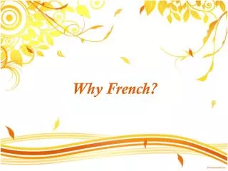 Why French?