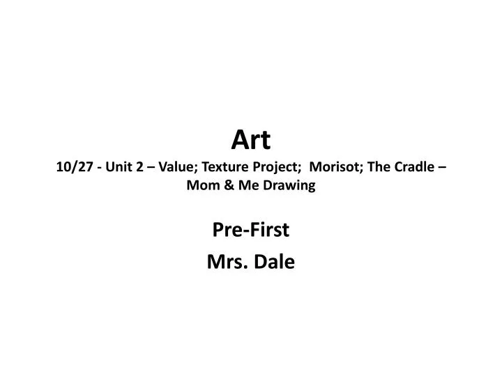 art 10 27 unit 2 value texture project morisot the cradle mom me drawing