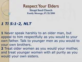 Respect Your Elders Sinapi Seed Church Family Message, 07/25/2010