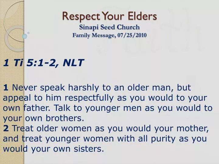 respect your elders sinapi seed church family message 07 25 2010