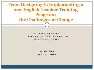 From Designing to Implementing a new English Teacher Training Program: the Challenges of Change