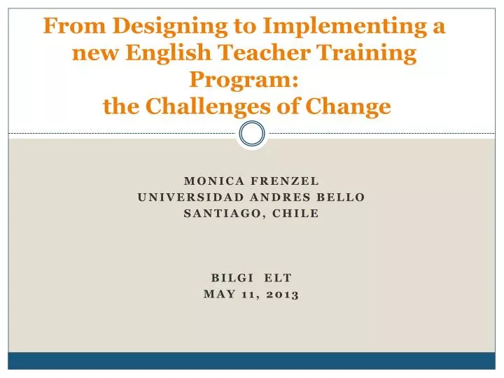 from designing to implementing a new english teacher training program the challenges of change