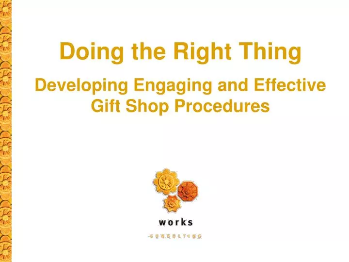 doing the right thing developing engaging and effective gift shop procedures