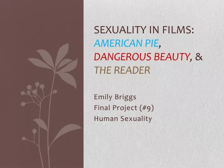 sexuality in films american pie dangerous beauty the reader
